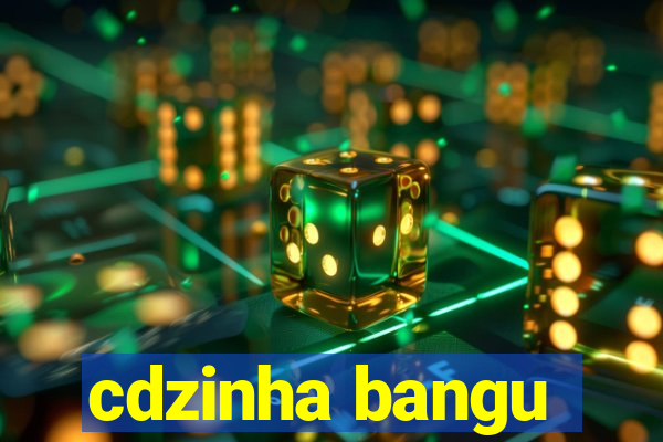 cdzinha bangu